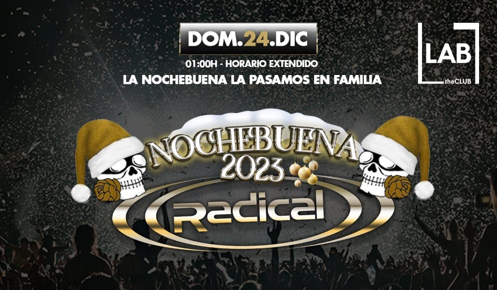 NOCHEBUENA ((RADICAL)) 2023