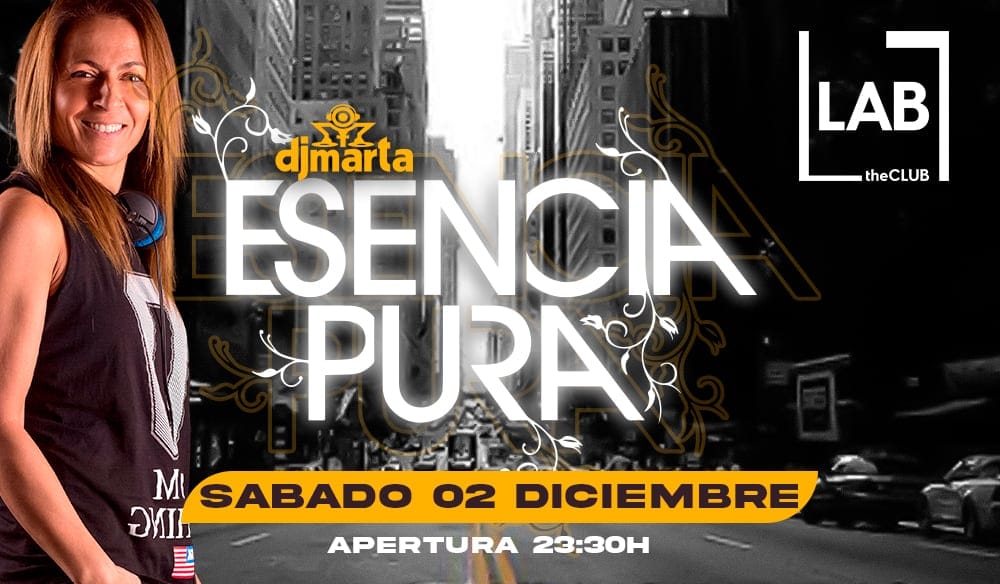 Esencia Pura by Dj Marta 2023 - LAB Madrid
